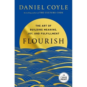 Flourish - Large Print by  Daniel Coyle (Paperback) - 1 of 1