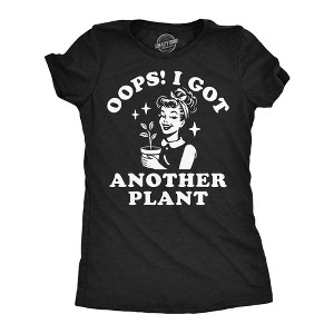 Womens Funny T Shirts Oops I Got Another Plant Sarcastic Graphic Novelty Tee For Ladies - Crazy Dog Women's T Shirt with Fun Design - 1 of 4