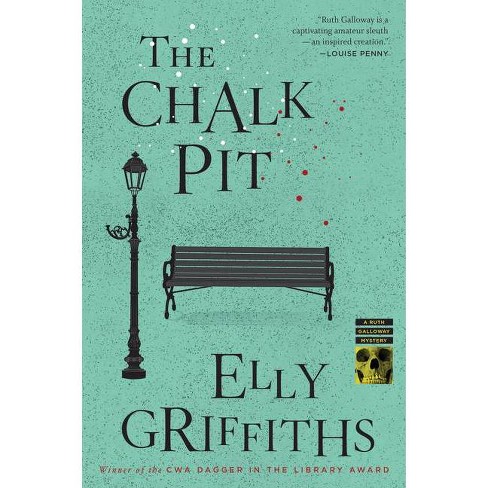 The Chalk Pit - (Ruth Galloway Mysteries) by  Elly Griffiths (Paperback) - image 1 of 1