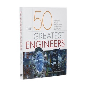 The 50 Greatest Engineers - by  Paul Virr & William Potter (Hardcover) - 1 of 1