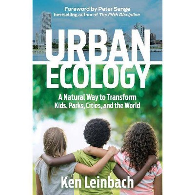 Urban Ecology - by  Ken Leinbach (Paperback)