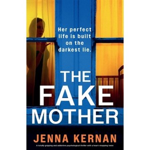 The Fake Mother - by  Jenna Kernan (Paperback) - 1 of 1