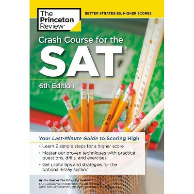 Crash Course for the Sat, 6th Edition - (College Test Preparation) by  The Princeton Review (Paperback)