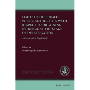 Limits of Freedom of Public Authorities with Respect to Obtaining Evidence at the Stage of Investigation - (Ius Comparatum) (Hardcover) - 1 of 1