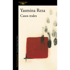 Casos Reales / Real Cases - by  Yasmina Reza (Paperback) - 1 of 1