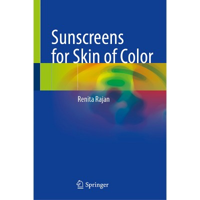 Sunscreens for Skin of Color - by  Renita Rajan (Hardcover)