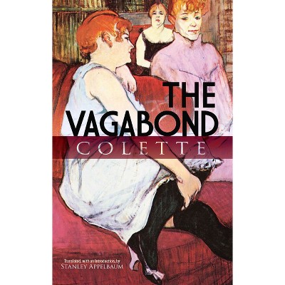The Vagabond - (Dover Literature: Literary Fiction) by  Colette (Paperback)