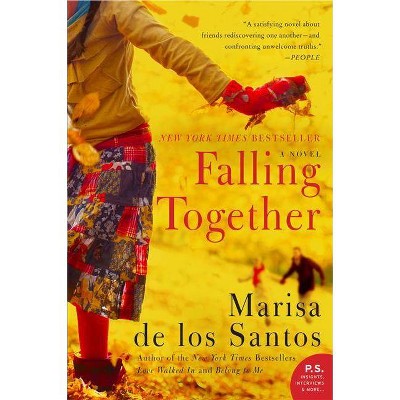 Falling Together - by  Marisa De Los Santos (Paperback)