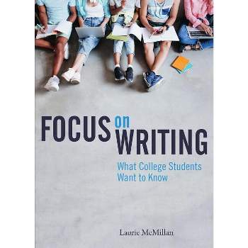 Focus on Writing - by  Laurie McMillan (Paperback)