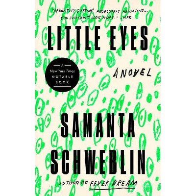 Little Eyes - by  Samanta Schweblin (Paperback)