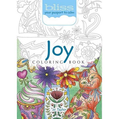 Bliss Joy Coloring Book - (Adult Coloring) by  Jo Taylor (Paperback)