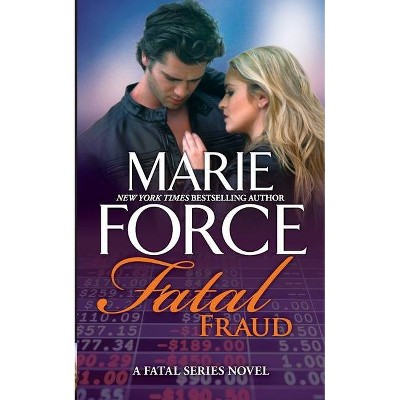 Fatal Fraud - by  Marie Force (Paperback)