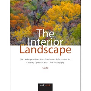 The Interior Landscape - by  Guy Tal (Hardcover) - 1 of 1
