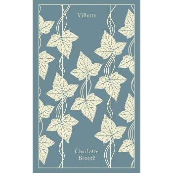 Villette - (Penguin Clothbound Classics) by  Charlotte Brontë (Hardcover)