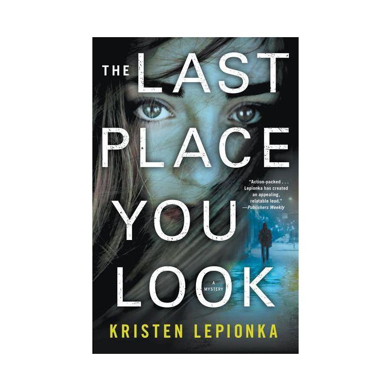 The Last Place You Look - (Roxane Weary) by  Kristen Lepionka (Paperback), 1 of 2