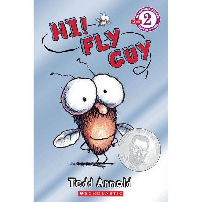 Hi! Fly Guy (Scholastic Reader, Level 2) - by  Tedd Arnold (Paperback)