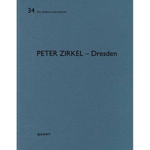 Peter Zirkel - Dresden - (De Aedibus International) by  Heinz Wirz (Paperback) - 1 of 1