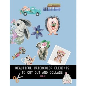 Beautiful watercolor elements to cut out and collage vol.2 - by  Dagna Bana&#347 (Paperback) - 1 of 1