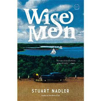 Wise Men - by  Stuart Nadler (Paperback)