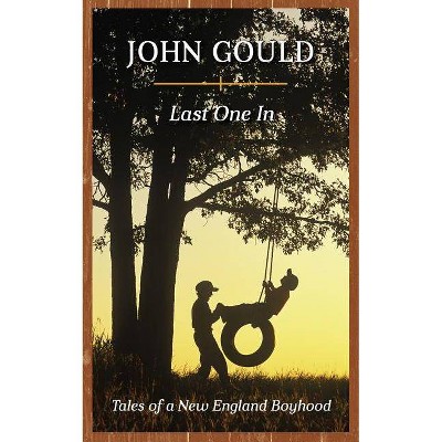 Last One In - by  John Gould (Paperback)