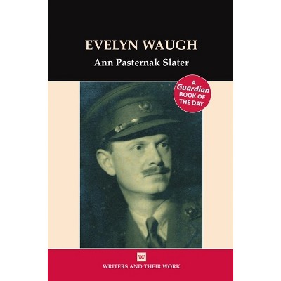 Evelyn Waugh - (Writers and Their Work) by  Ann Pasternak-Slater (Paperback)
