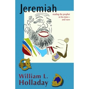 Jeremiah - by  William L Holladay (Paperback) - 1 of 1