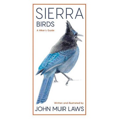 Sierra Birds - by  John Muir Laws (Paperback)