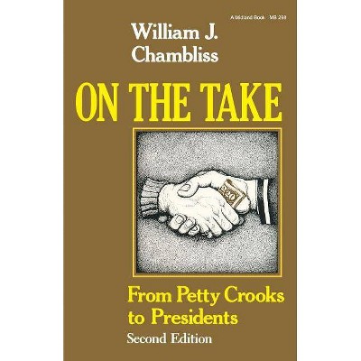 On the Take, Second Edition - 2nd Edition by  William J Chambliss (Paperback)