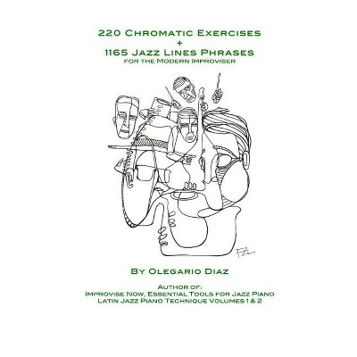 220 Chromatic Exercises + 1165 Jazz Lines Phrases For The Modern ...