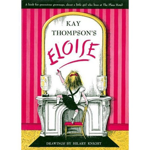 Eloise - by  Kay Thompson (Hardcover) - image 1 of 1