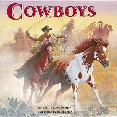 Cowboys - (All Aboard Books (Paperback)) by  Lucille Recht Penner (Paperback)