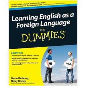 Learning English as a Foreign Language For Dummies - by  Gavin Dudeney & Nicky Hockly (Mixed Media Product) - 1 of 1