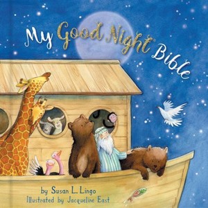 My Good Night Bible - by  Susan Lingo (Hardcover) - 1 of 1