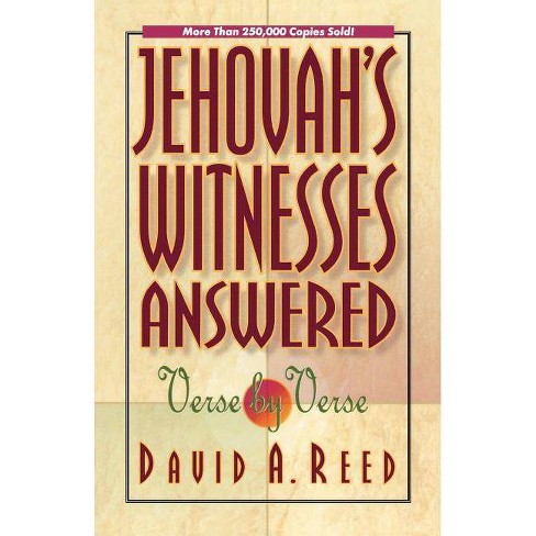 Jehovah's Witnesses Answered Verse by Verse - by  David A Reed (Paperback) - image 1 of 1