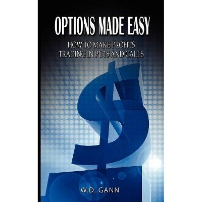 Options Made Easy - by  W D Gann (Paperback)