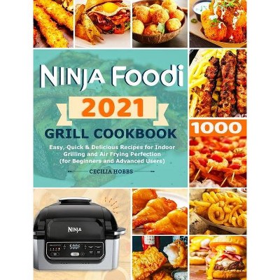 Ninja Foodi Grill Cookbook 2021 - by  Cecilia Hobbs (Hardcover)