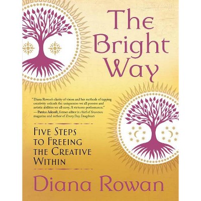 The Bright Way - by  Diana Rowan (Paperback)