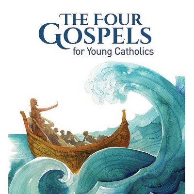 The Four Gospels for Young Catholics - by  Ciucci & M Fossati & G Perego & P Sartor (Hardcover)