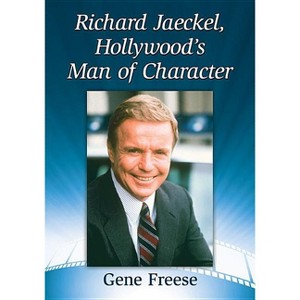 Richard Jaeckel, Hollywood's Man of Character - by  Gene Freese (Paperback) - 1 of 1