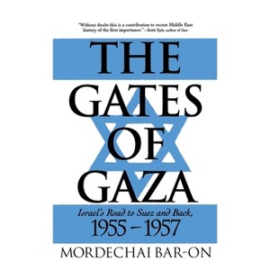 The Gates of Gaza - by  Mordechai Bar-On (Hardcover) - 1 of 1