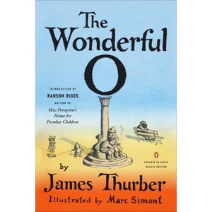 The Wonderful O - (Penguin Classics Deluxe Edition) by  James Thurber (Paperback) - 1 of 1