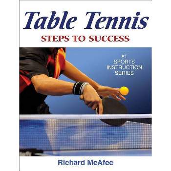 Table Tennis - (Sts (Steps to Success Activity) by  Richard McAfee (Paperback)