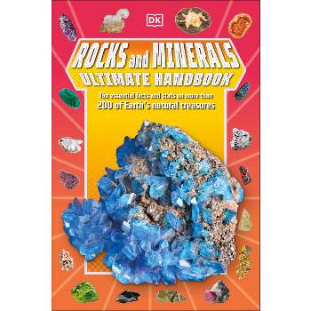 Rocks and Minerals Ultimate Handbook - (Dk's Ultimate Handbook) by  Devin Dennie (Paperback)