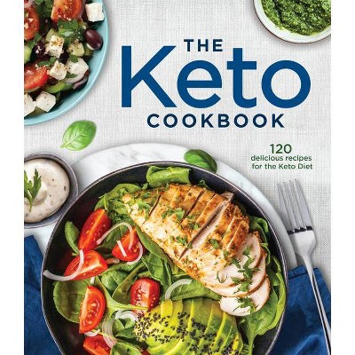 The Keto Cookbook - by  Publications International Ltd (Hardcover)