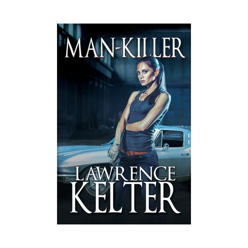 Man-Killer - (Gina Cototi Cases) by  Lawrence Kelter (Paperback), 1 of 2