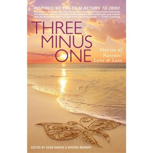 Three Minus One - by  Brooke Warner & Sean Hanish (Paperback) - 1 of 1