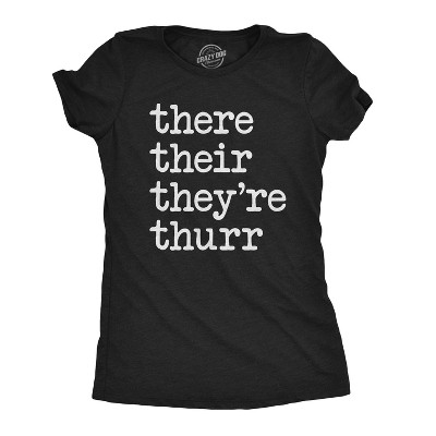 Womens There Their They're Thurr T Shirt Funny Grammar School Hilrious Novelty Tee - Crazy Dog Women's T Shirt
