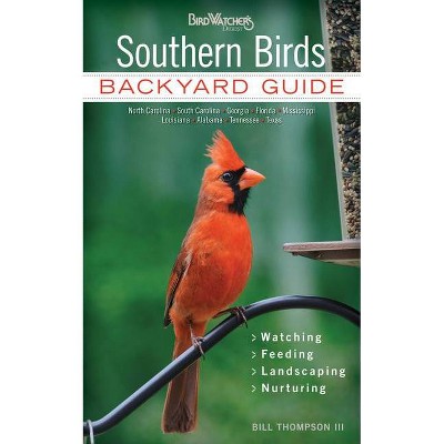 Southern Birds - (Bird Watcher's Digest Backyard Guide) by  Bill Thompson (Paperback)