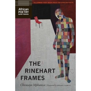 The Rinehart Frames - (African Poetry Book) by  Cheswayo Mphanza (Paperback) - 1 of 1