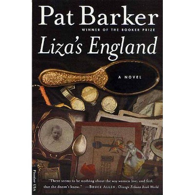 Liza's England - by  Pat Barker (Paperback)